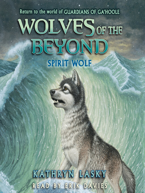 Title details for Spirit Wolf (Wolves of the Beyond #5) by Kathryn Lasky - Wait list
